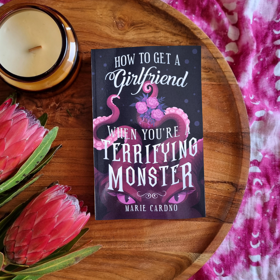 How to Get a Girlfriend When You're a Terrifying Monster by Marie Cardno (Monster Girlfriend #1)