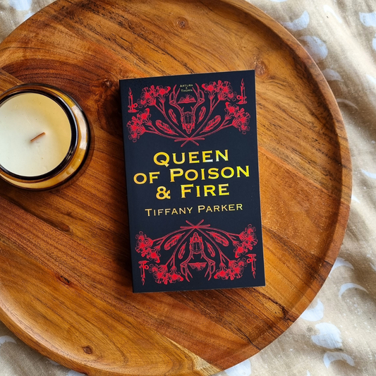 Queen of Poison & Fire by Tiffany Parker (Artura x Thorn #1)