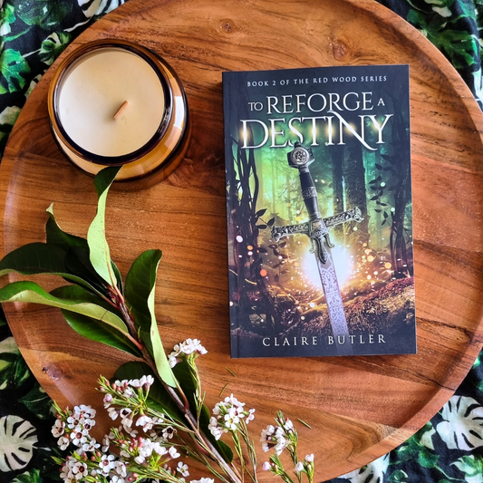 To Reforge a Destiny by Claire Butler (The Red Wood #2)